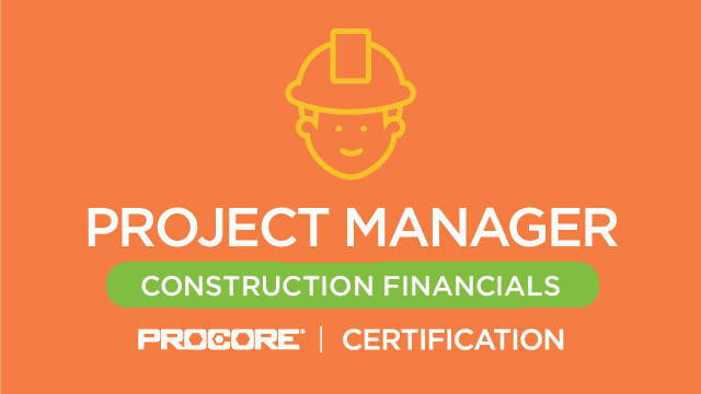 Procore Certification: Project Manager (Construction Financials)